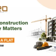 Why Construction Quality Matters When Buying a Flat in Lucknow